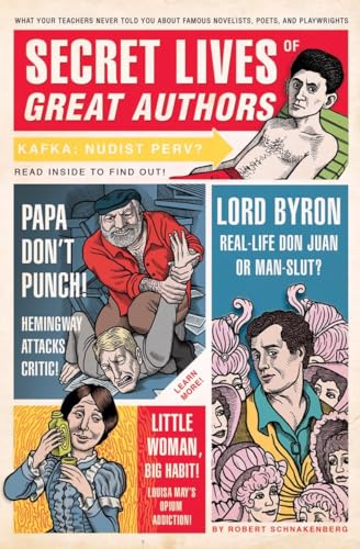 Beispielbild fr Secret Lives of Great Authors : What Your Teachers Never Told You about Famous Novelists, Poets, and Playwrights zum Verkauf von Better World Books