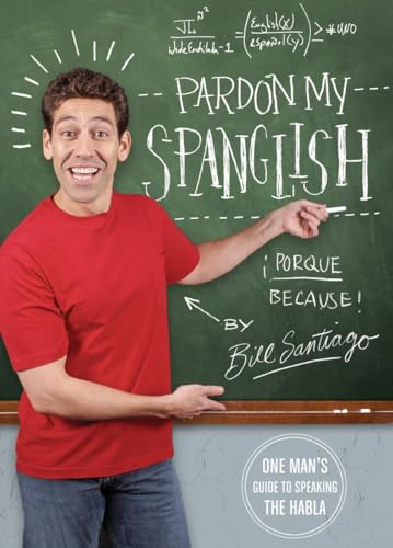 Stock image for Pardon My Spanglish for sale by Better World Books: West