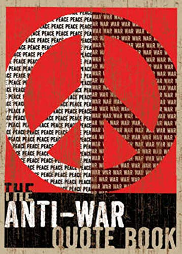 Imagen de archivo de The Anti-War Quote Book a la venta por Wonder Book