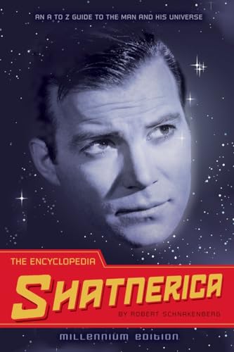 9781594742309: The Encyclopedia Shatnerica: An A to Z Guide to the Man and His Universe