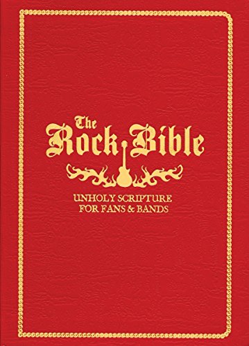 Beispielbild fr The Rock Bible: Holy Scriptures for Fans and Bands zum Verkauf von AwesomeBooks