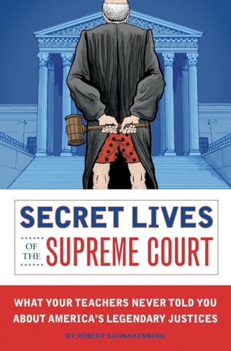 Secret Lives of the Supreme Court