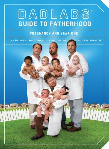 Beispielbild fr DadLabs (TM) Guide to Fatherhood: Pregnancy and Year One zum Verkauf von Wonder Book