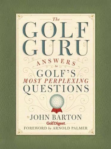 Stock image for The Golf Guru: Answers to Golf's Most Perplexing Questions for sale by SecondSale