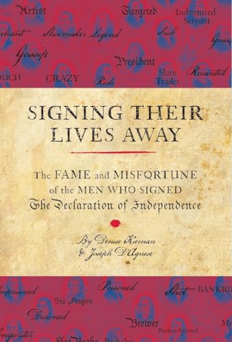 Stock image for Signing Their Lives Away: The Fame and Misfortune of the Men Who Signed the Declaration of Independence for sale by AwesomeBooks