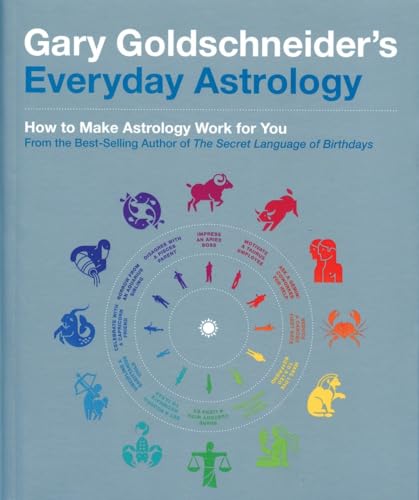 Beispielbild fr Gary Goldschneiders Everyday Astrology: How to Make Astrology Work for You zum Verkauf von Zoom Books Company