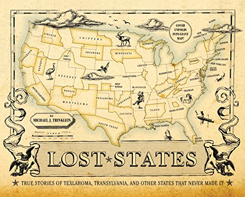Imagen de archivo de Lost States: True Stories of Texlahoma, Transylvania, and Other States That Never Made It a la venta por Flying Danny Books