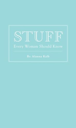 Beispielbild fr Stuff Every Woman Should Know (Stuff You Should Know) zum Verkauf von SecondSale