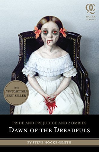 9781594744549: Dawn of the Dreadfuls (Quirk Classics): Pride and Prejudice and Zombies: 1 (Pride and Prej. and Zombies)
