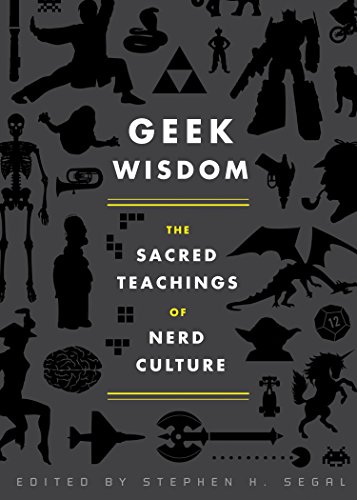 9781594745270: Geek Wisdom: The Sacred Teachings of Nerd Culture