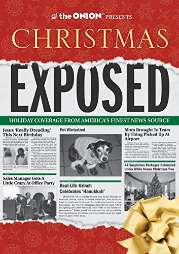 Stock image for The Onion Presents: Christmas Exposed: Holiday Coverage from America's Finest News Source (Onion Ad Nauseam) for sale by More Than Words