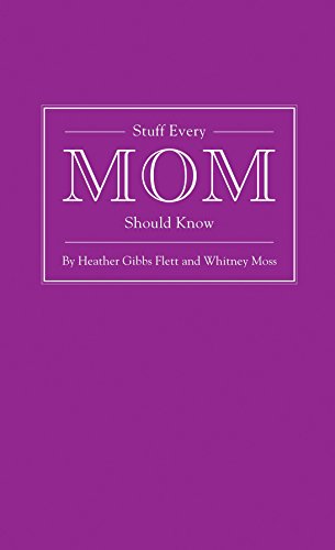 Imagen de archivo de Stuff Every Mom Should Know (Stuff You Should Know) a la venta por SecondSale