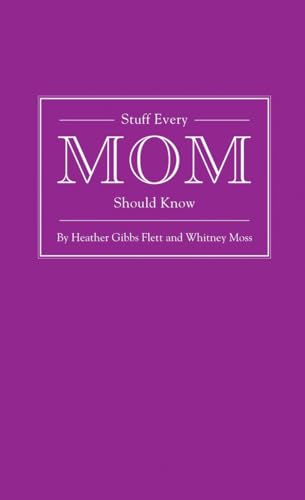 9781594745522: Stuff Every Mom Should Know