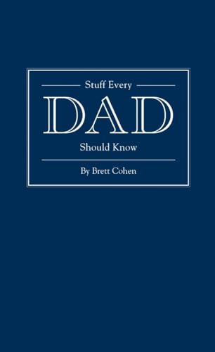 Beispielbild fr Stuff Every Dad Should Know (Stuff You Should Know) zum Verkauf von SecondSale