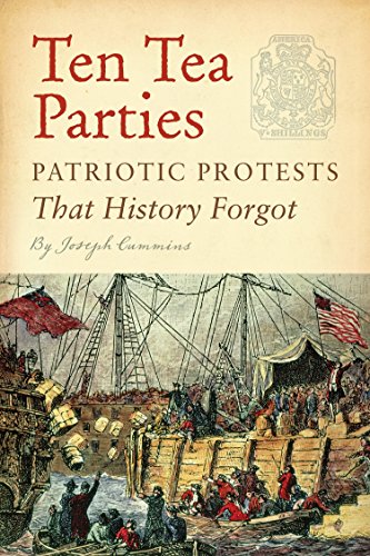 Stock image for Ten Tea Parties : Patriotic Protests That History Forgot for sale by Better World Books