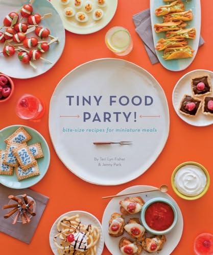 Stock image for Tiny Food Party!: Bite-Size Recipes for Miniature Meals for sale by Gulf Coast Books