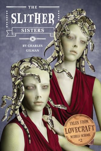 Stock image for The Slither Sisters: Tales from Lovecraft Middle School #2 for sale by WorldofBooks