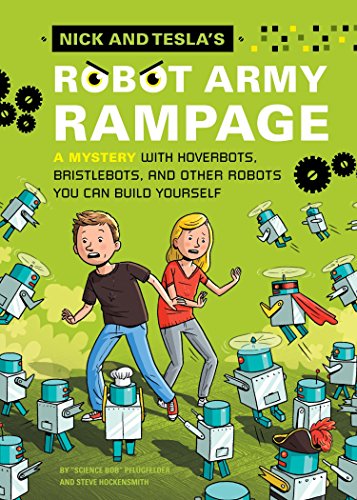 Beispielbild fr Nick and Tesla's Robot Army Rampage : A Mystery with Hoverbots, Bristle Bots, and Other Robots You Can Build Yourself zum Verkauf von Better World Books
