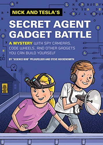 Beispielbild fr Nick and Tesla's Secret Agent Gadget Battle: A Mystery with Spy Cameras, Code Wheels, and Other Gadgets You Can Build Yourself zum Verkauf von Your Online Bookstore