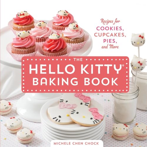 Imagen de archivo de The Hello Kitty Baking Book: Recipes for Cookies, Cupcakes, and More a la venta por Goodwill Books