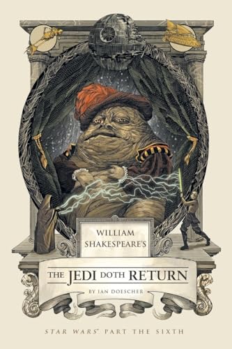 Imagen de archivo de William Shakespeare's The Jedi Doth Return: Star Wars Part The Sixth (William Shakespeare's Star Wars) a la venta por Granada Bookstore,            IOBA