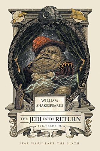 9781594747137: William Shakespeare's The Jedi Doth Return: Star Wars Part the Sixth (William Shakespeare's Star Wars)