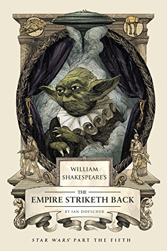 Stock image for William Shakespeare's The Empire Striketh Back: Star Wars Part the Fifth (William Shakespeare's Star Wars) for sale by SecondSale