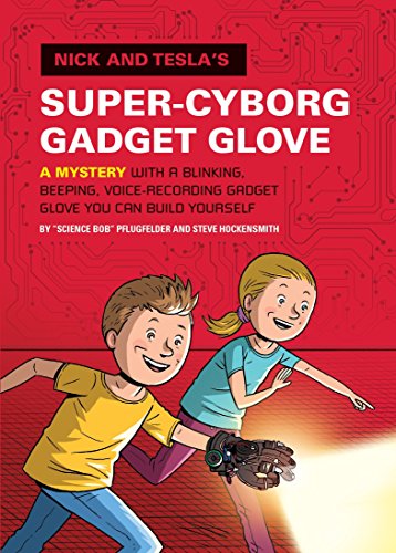 9781594747298: Nick and Tesla's Super-Cyborg Gadget Glove: A Mystery with a Blinking, Beeping, Voice-Recording Gadget Glove You Can Build Yourself: 4