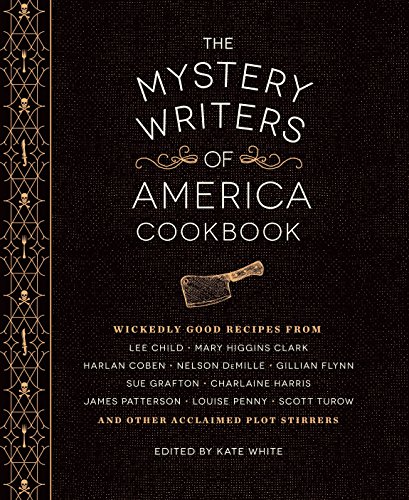 Imagen de archivo de The Mystery Writers of America Cookbook: Wickedly Good Meals and Desserts to Die For a la venta por Bellwetherbooks