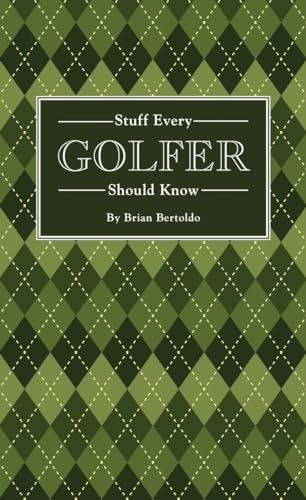 Stock image for Stuff Every Golfer Should Know (Stuff You Should Know) for sale by SecondSale