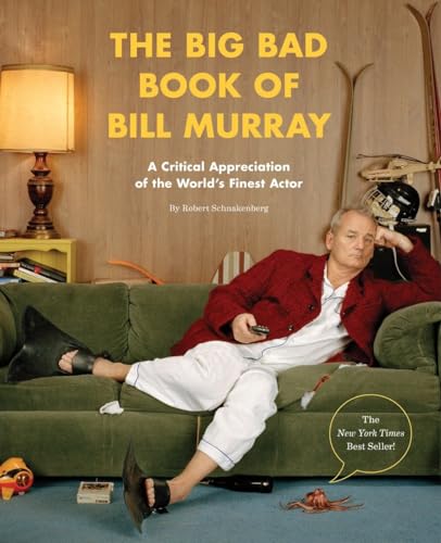 9781594748011: The Big Bad Book of Bill Murray: A Critical Appreciation of the World's Finest Actor