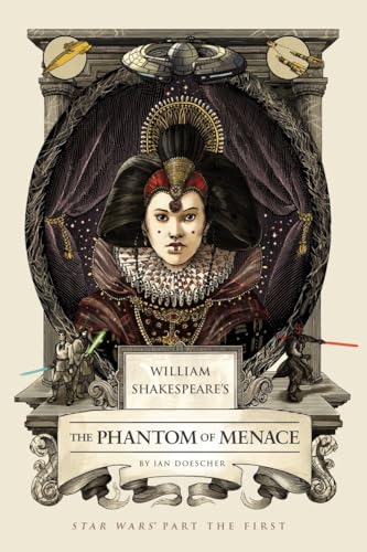 Beispielbild fr William Shakespeare's The Phantom of Menace: Star Wars Part the First (William Shakespeare's Star Wars) zum Verkauf von Half Price Books Inc.