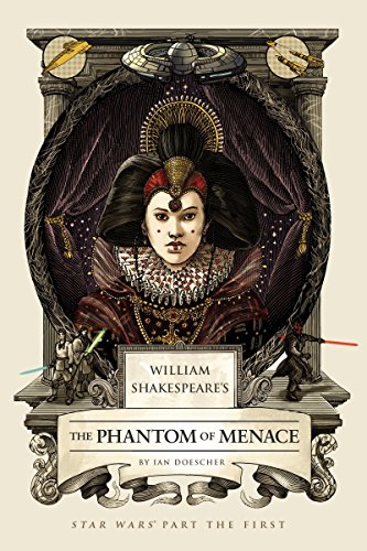 Stock image for William Shakespeare's The Phantom of Menace: Star Wars Part the First (William Shakespeare's Star Wars) for sale by Half Price Books Inc.