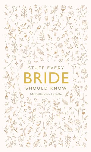 Beispielbild fr Stuff Every Bride Should Know (Stuff You Should Know) zum Verkauf von SecondSale