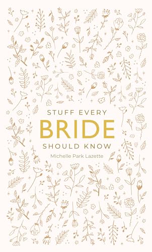 9781594748332: Stuff Every Bride Should Know (Stuff You Should Know)