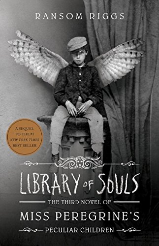 Imagen de archivo de Library of Souls: The Third Novel of Miss Peregrine's Home for Peculiar Children (Miss Peregrine 3): Miss Peregrines Peculiar Children . By Ransom Riggs a la venta por WorldofBooks
