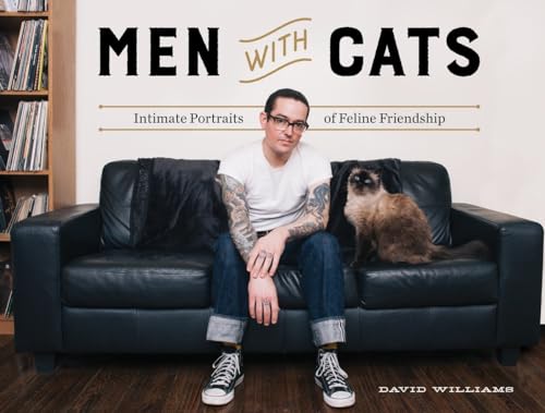 Beispielbild fr Men with Cats : Intimate Portraits of Feline Friendship zum Verkauf von Better World Books