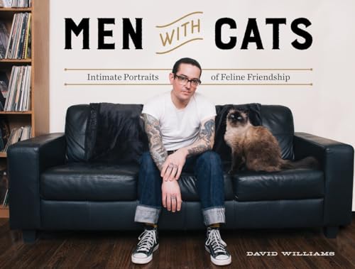 Imagen de archivo de Men with Cats : Intimate Portraits of Feline Friendship a la venta por Better World Books