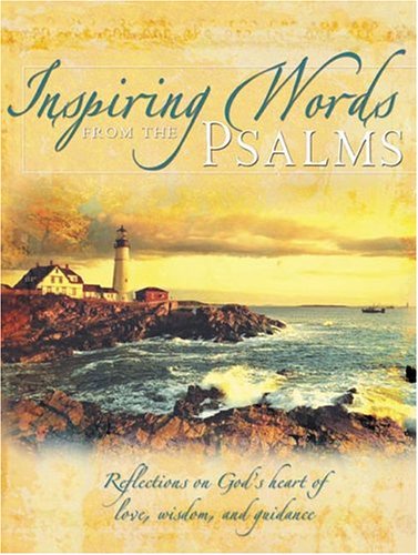 Imagen de archivo de Inspiring Words from the Psalms: Reflections on God's Heart of Love, Wisdom, and Guidance a la venta por ThriftBooks-Atlanta