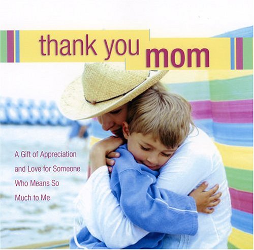 Stock image for Thank You Mom, Illustrated Gift Edition for sale by GetitBooks