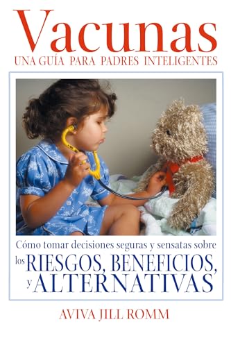Beispielbild fr Vacunas / Vaccinations: Una Guia Para Padres Inteligentes / a Thoughtful Parent's Guide zum Verkauf von Magers and Quinn Booksellers