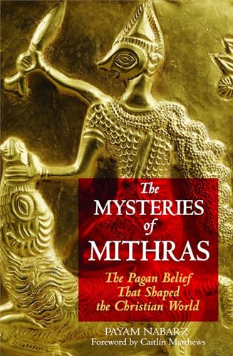 

The Mysteries of Mithras: The Pagan Belief That Shaped the Christian World