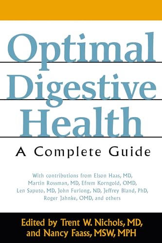 Beispielbild fr Optimal Digestive Health: A Complete Guide Nichols M.D., Trent W. and Faass MSW MPH, Nancy zum Verkauf von Aragon Books Canada