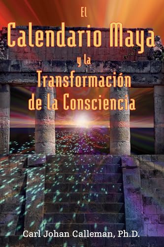 Stock image for El Calendario Maya y la Transformación de la Consciencia (Spanish Edition) for sale by ZBK Books