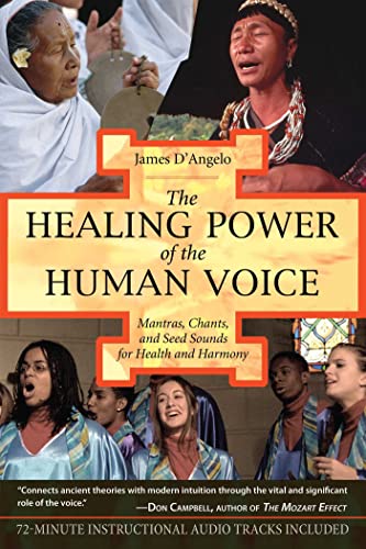 Stock image for The Healing Power of the Human Voice: Mantras, Chants, and Seed Sounds for Health and Harmony for sale by SecondSale