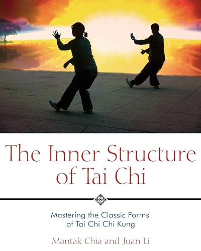 Beispielbild fr The Inner Structure of Tai Chi: Mastering the Classic Forms of Tai Chi Chi Kung zum Verkauf von HPB-Red