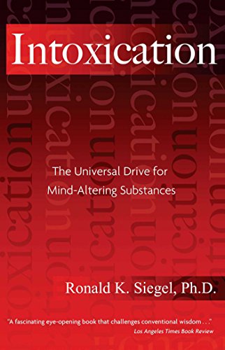 Imagen de archivo de Intoxication: The Universal Drive for Mind-Altering Substances a la venta por SecondSale