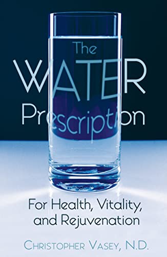 9781594770951: The Water Prescription: For Health Vitality and Rejuvenation