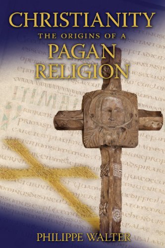 Imagen de archivo de Christianity: The Origins of a Pagan Religion a la venta por Book Stall of Rockford, Inc.