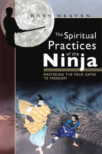 Beispielbild fr The Spiritual Practices of the Ninja: Mastering the Four Gates to Freedom zum Verkauf von Wonder Book